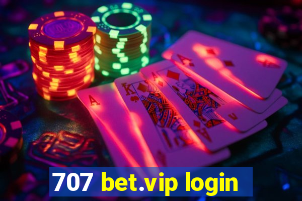 707 bet.vip login